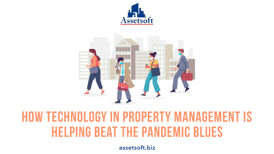 How Technology in Property Management is Helping Beat the Pandemic Blues 